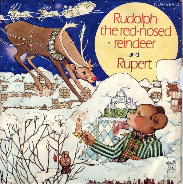  - Rudolph The Red Nosed Reindeer / Rupert