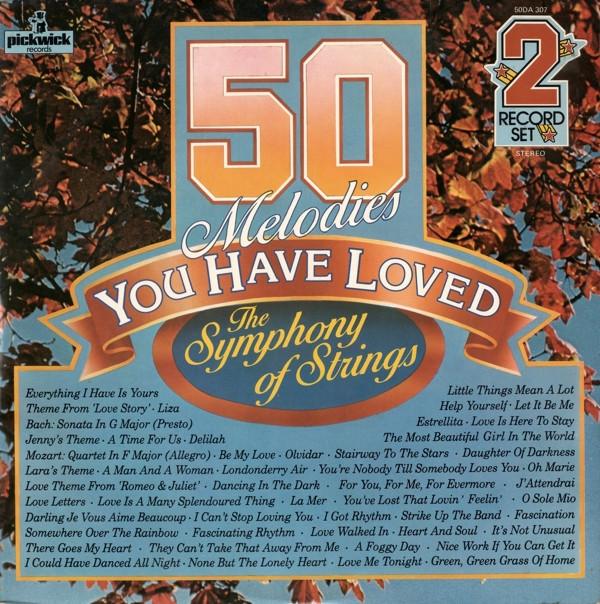  - 50 Melodies You Have Loved - The Symphony Of Strings