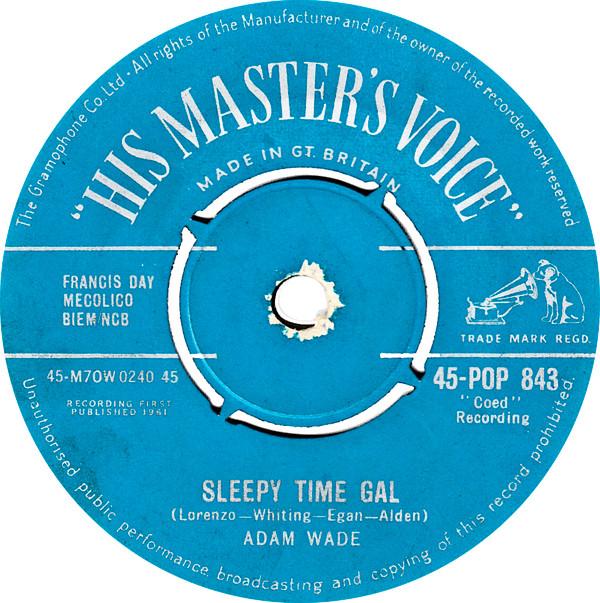 Adam Wade  - Sleepy Time Gal / Take A Good Care Of Her