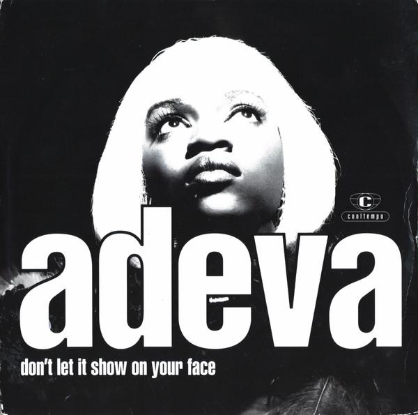 Adeva - Don't Let It Show On Your Face