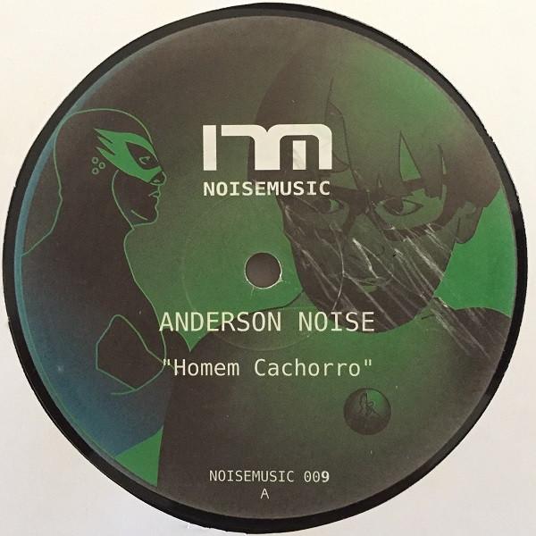 Anderson Noise - Homem Cachorro / Rádio Noise