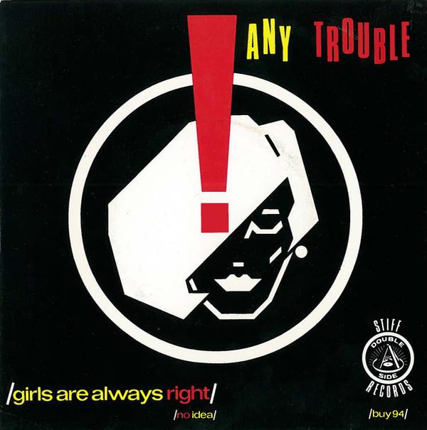 Any Trouble - Girls Are Always Right / No Idea