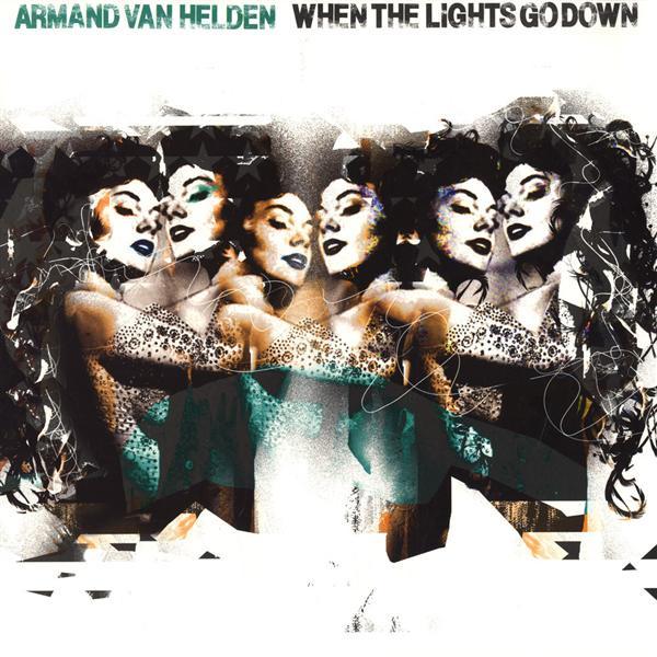 Armand Van Helden - When The Lights Go Down (Remixes)
