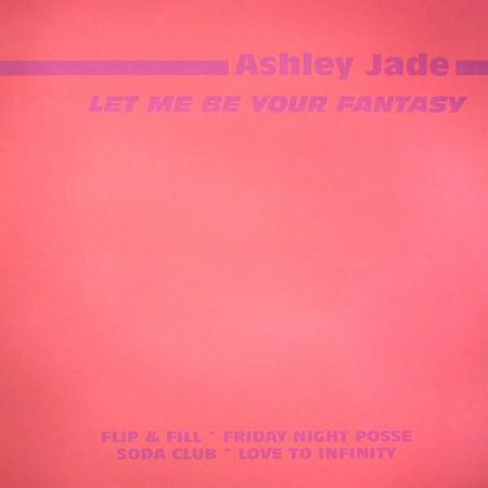 Ashley Jade - Let Me Be Your Fantasy