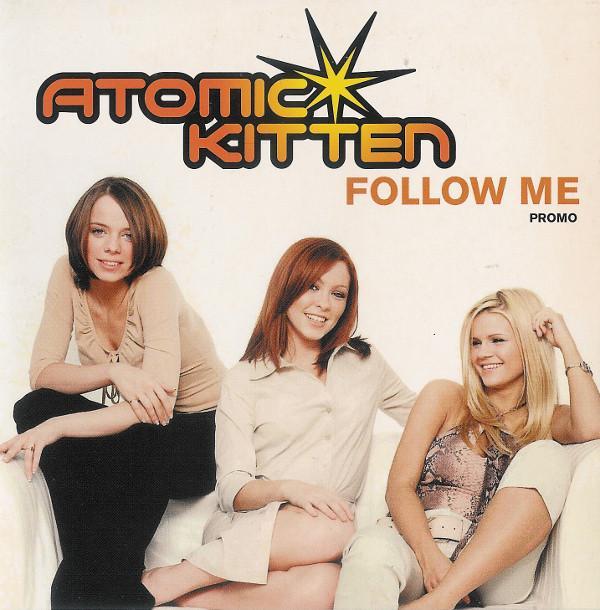 Atomic Kitten - Follow Me