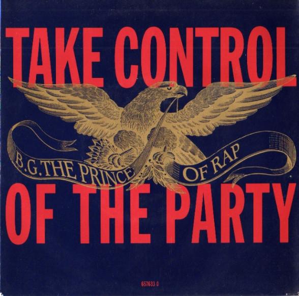 B.G. The Prince Of Rap - Take Control Of The Party (Remixes)