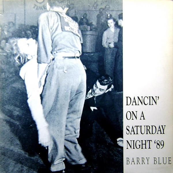 Barry Blue - Dancin' On A Saturday Night '89