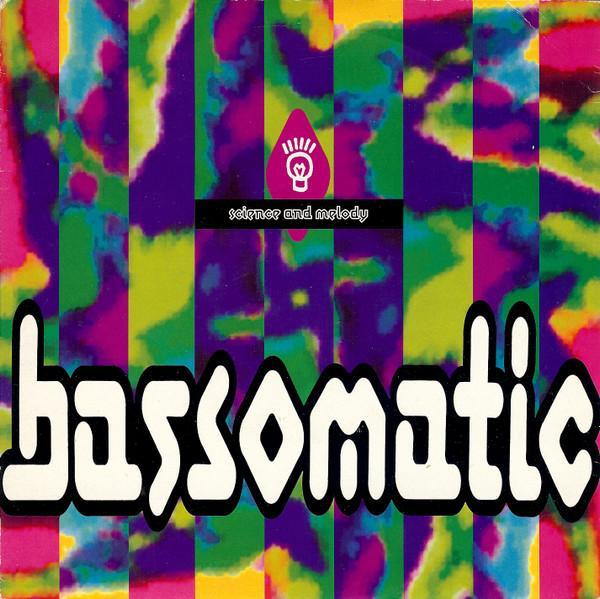 Bassomatic - Science and Melody