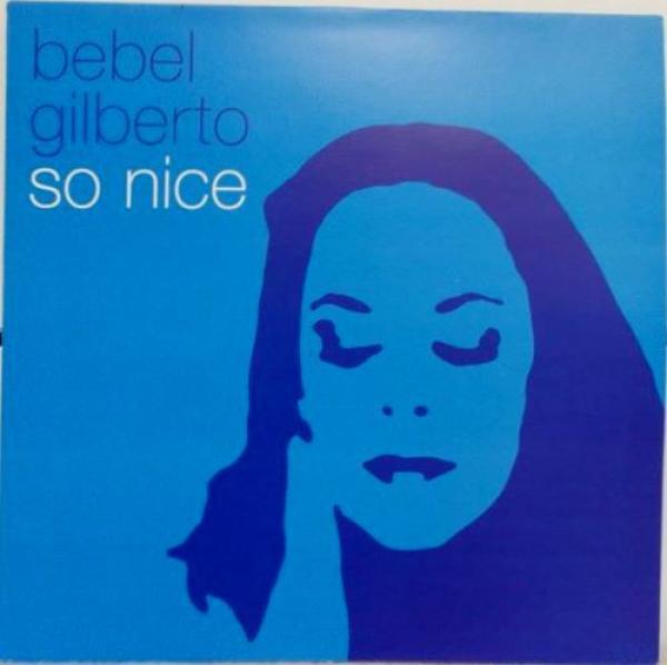 Bebel Gilberto - So Nice