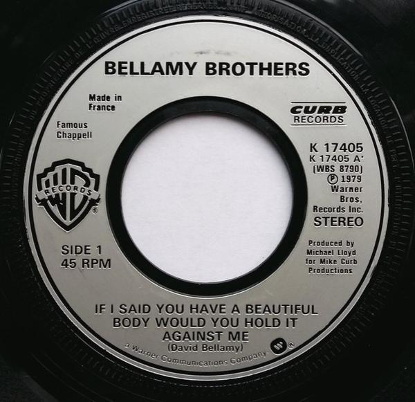 Bellamy Brothers - If I Said You Have A Beautiful Body Would You Hold It Against Me