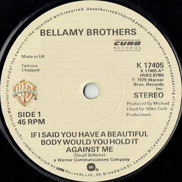 Bellamy Brothers - If I Said You Have A Beautiful Body Would You Hold It Against Me