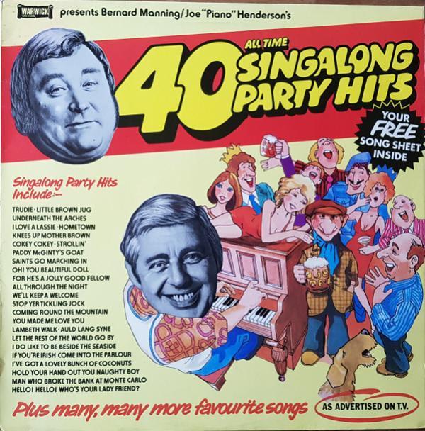 Bernard Manning, Joe "Mr Piano" Henderson - 40 All Time Singalong Party Hits