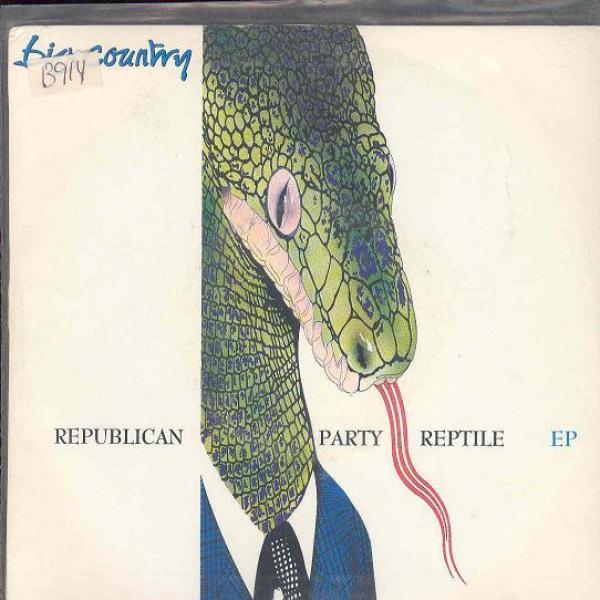 Big Country - Republican Party Reptile EP