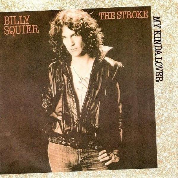 Billy Squier - My Kinda Lover / The Stroke