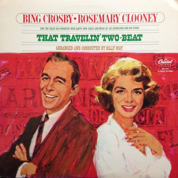 Bing Crosby, Rosemary Clooney - That Travelin' Two-Beat