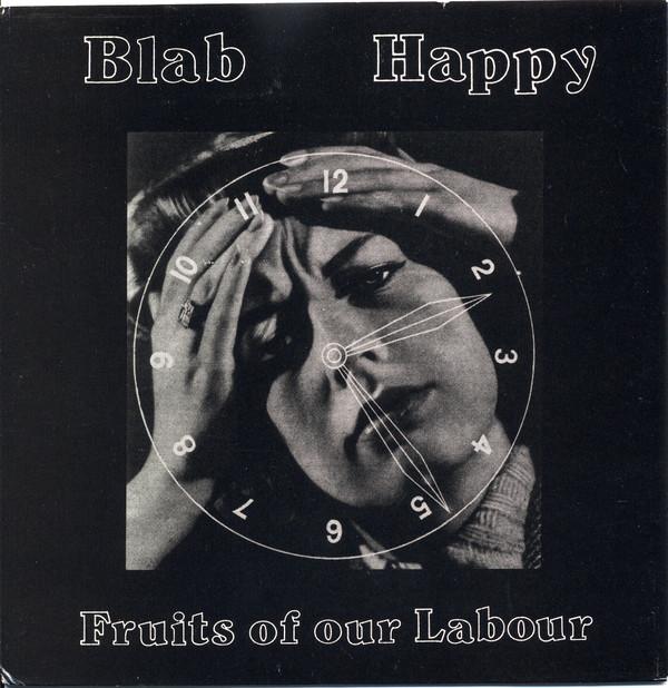 Blab Happy - Fruits Of Our Labour