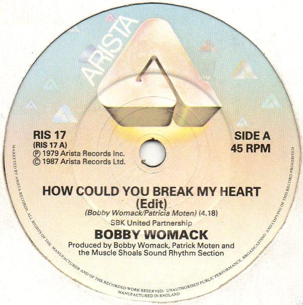 Bobby Womack - How Could You Break My Heart
