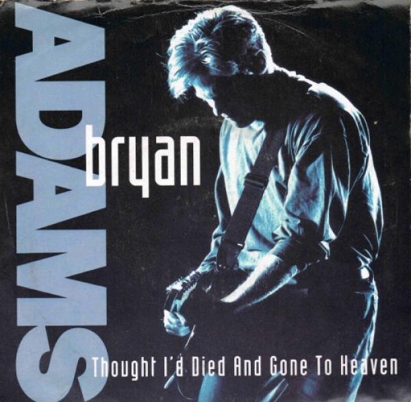Bryan Adams - Thought I'd Died And Gone To Heaven