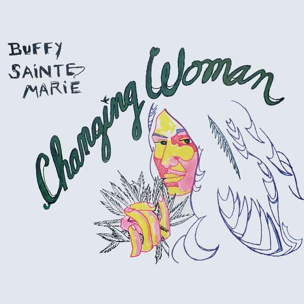 Buffy Sainte-Marie - Changing Woman