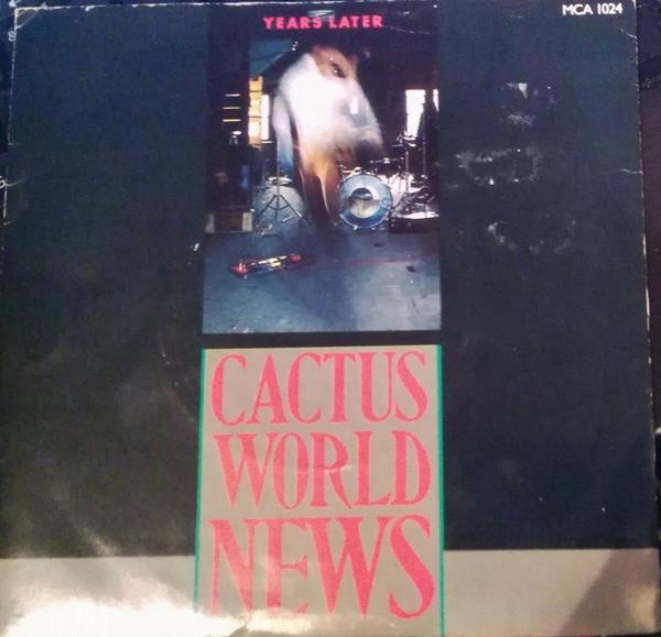 Cactus World News - Years Later