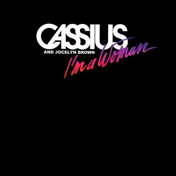 Cassius - I'm A Woman