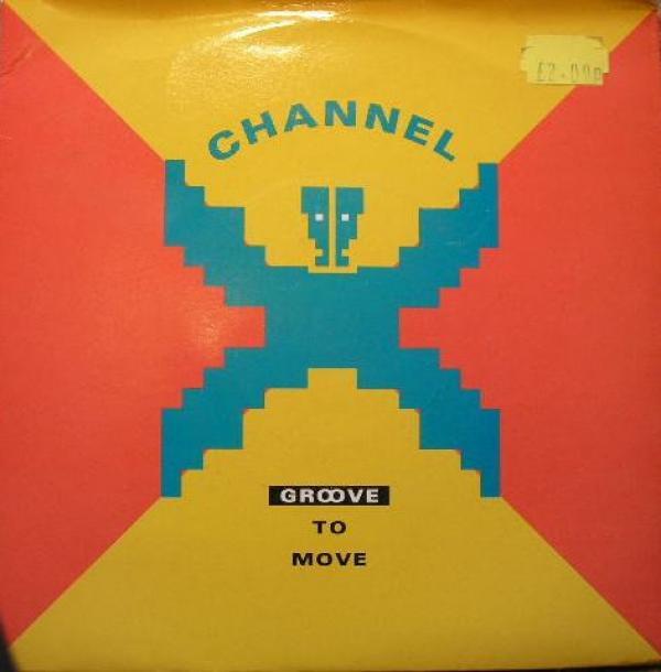Channel X - Groove To Move