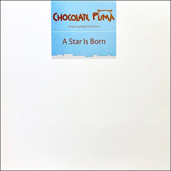 Chocolate Puma - A Star Is Born