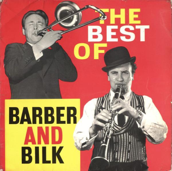 Chris Barber, Acker Bilk - The Best Of Barber And Bilk