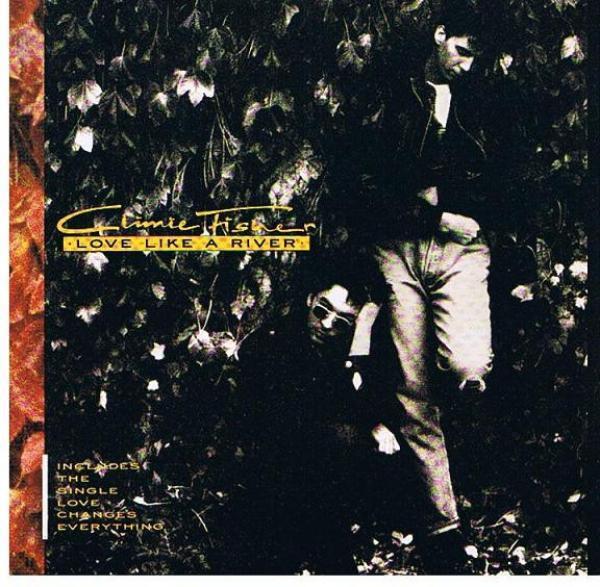 Climie Fisher - Love Like A River