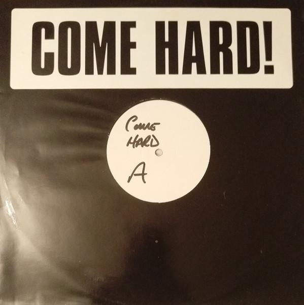  - Come Hard!