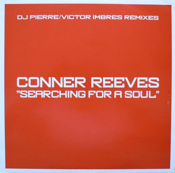 Conner Reeves - Searching For A Soul (DJ Pierre / Victor Imbres Remixes)