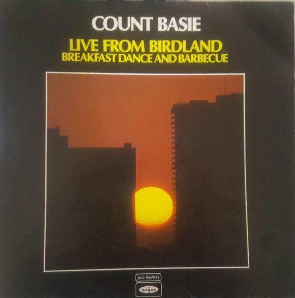 Count Basie - Live From Birdland - Breakfast Dance And Barbecue