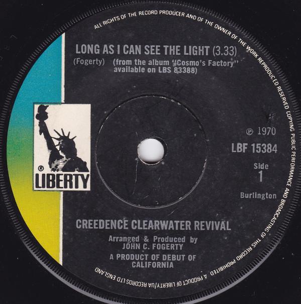 Creedence Clearwater Revival - Long As I Can See The Light / Lookin' Out My Back Door