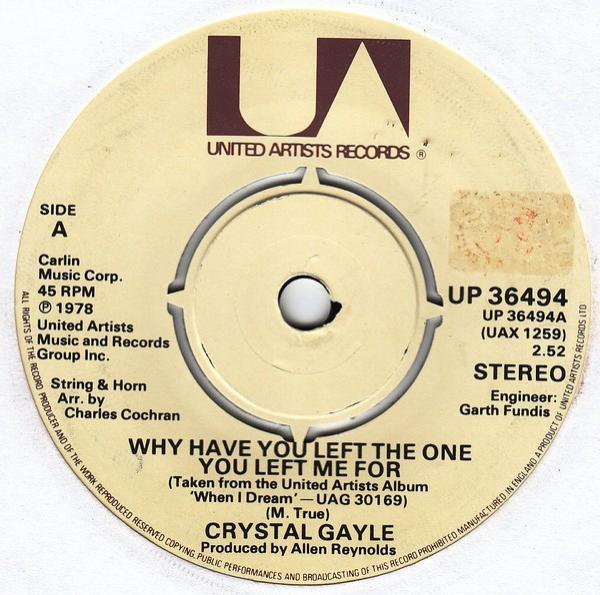 Crystal Gayle - Why Have You Left The One You Left Me For