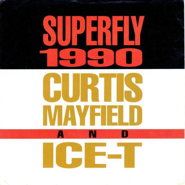 Curtis Mayfield, Ice-T - Superfly 1990