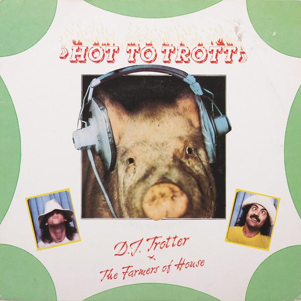 D.J. Trotter, The Farmers Of House - Hot To Trott