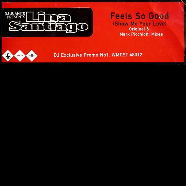 DJ Juanito, Lina Santiago - Feels So Good (Show Me Your Love)