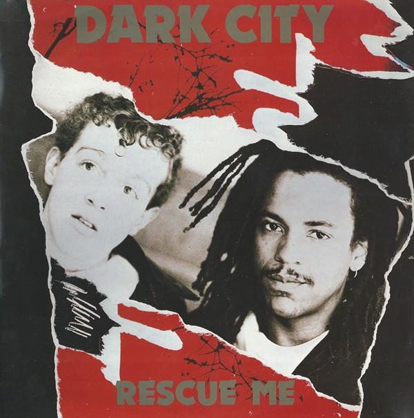 Dark City  - Rescue Me