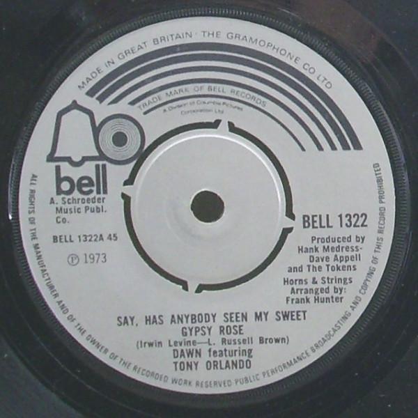 Dawn (5), Tony Orlando - Say, Has Anybody Seen My Sweet Gypsy Rose
