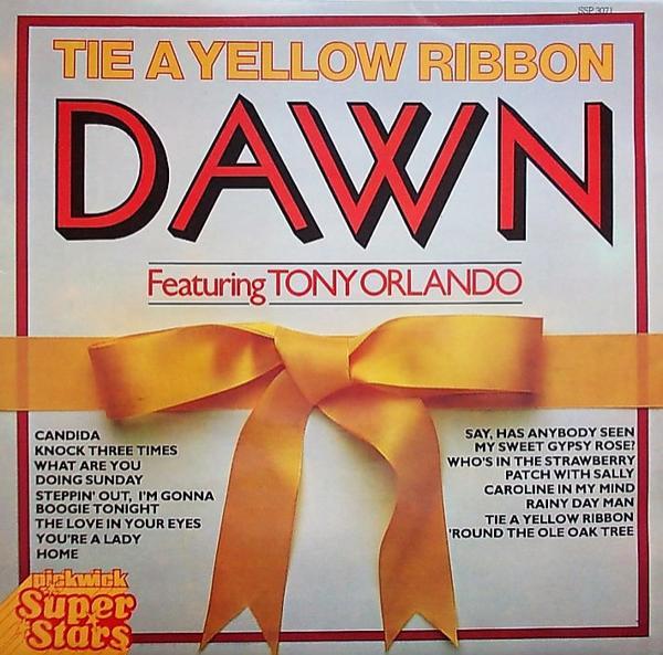 Dawn (5), Tony Orlando - Tie A Yellow Ribbon