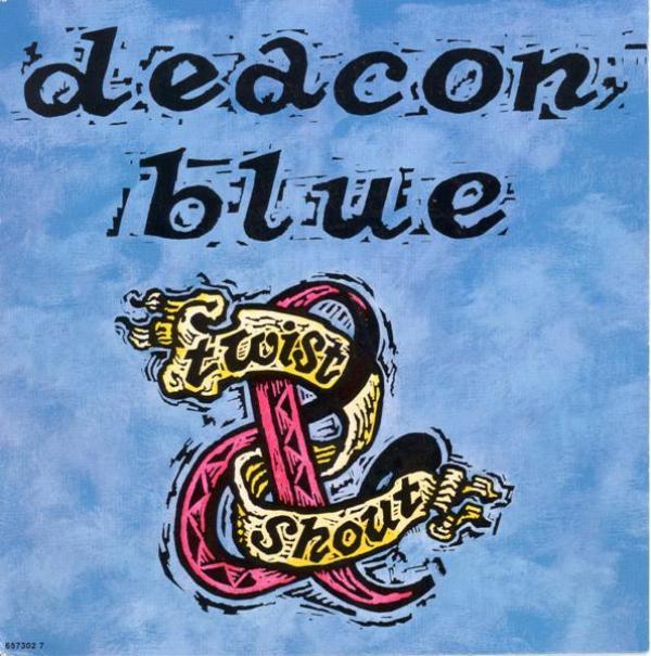 Deacon Blue - Twist And Shout