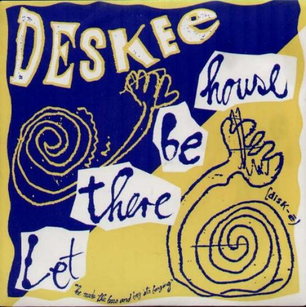 Deskee - Let There Be House