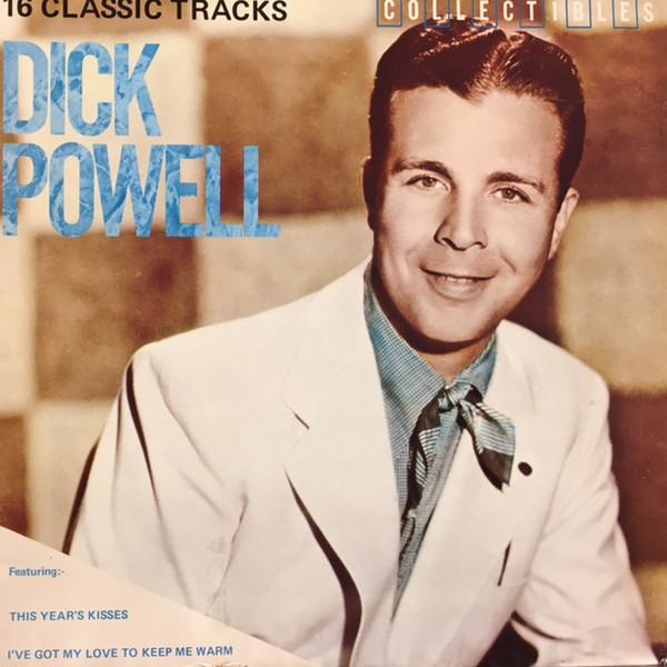 Dick Powell  - 16 Classic Tracks