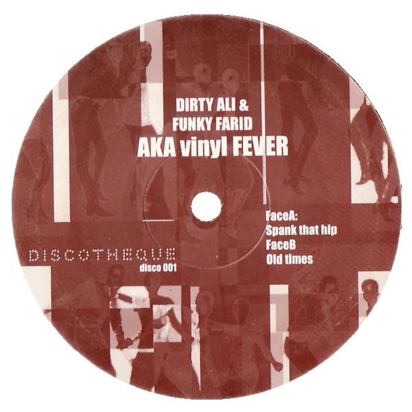 Dirty Ali & Funky Farid, Vinyl Fever - Spank That Hip / Old Times