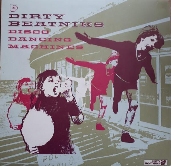 Dirty Beatniks - Disco Dancing Machines