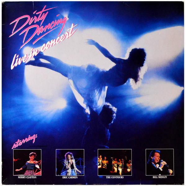  - Dirty Dancing - Live In Concert