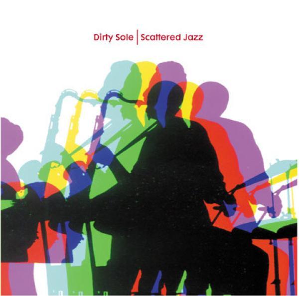 Dirty Sole - Skattered Jazz