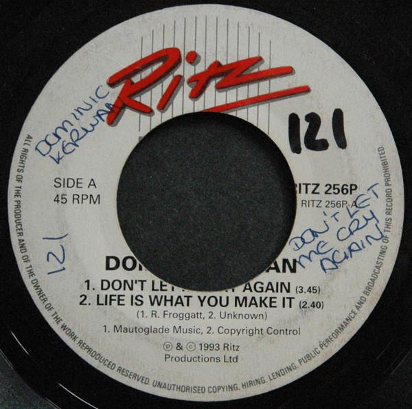 Dominic Kirwan - Don't Let Me Cry Again / Life Is What You Make It