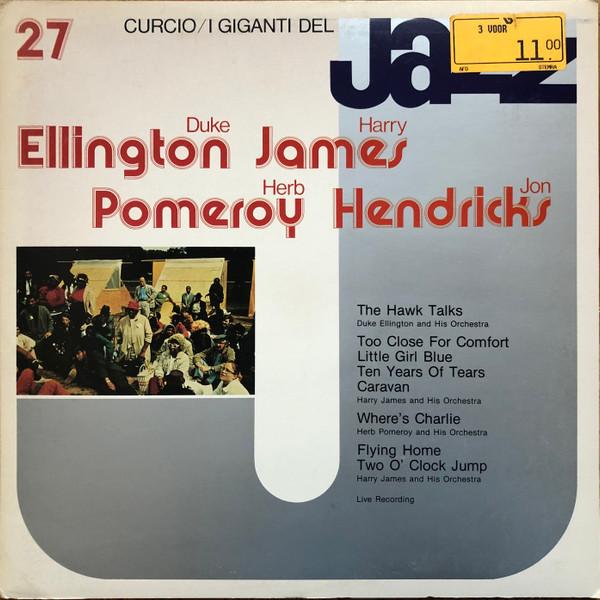 Duke Ellington, Harry James And His Orchestra, Herb Pomeroy, Jon Hendricks - I Giganti Del Jazz Vol. 27