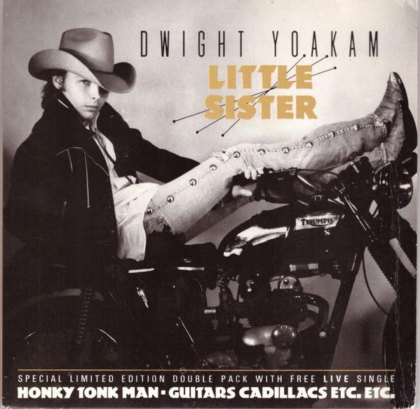 Dwight Yoakam - Little Sister